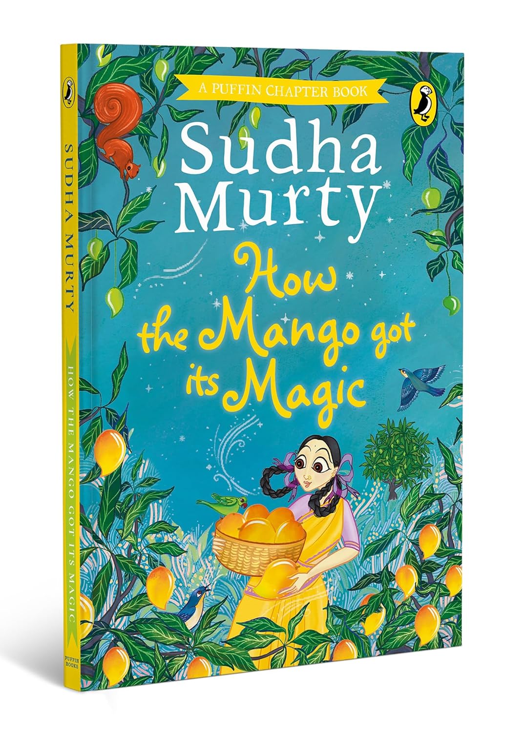 How the Mango got its Magic: Puffin Chapter Book, Gorgeous new full colour, illustrated chapter book for young readers from ages 5 and up