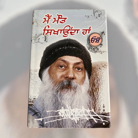 mein maut sikhaunda haan - punjabi osho
