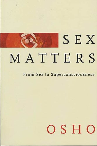 Sex Matters: From Sex to Superconsciousness OSHO ENGLISH BOOK