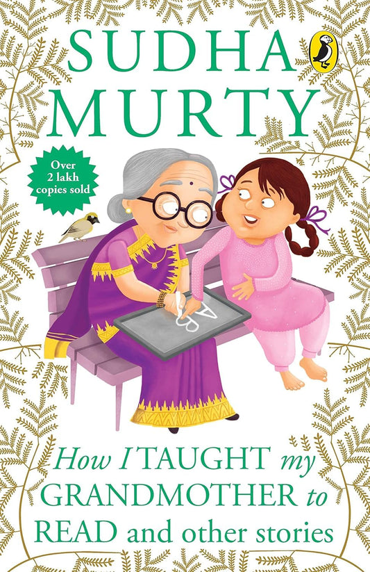 How I Taught My Grand Mother To Read and Other Stories by Murthy Sudha (Author)  Format: Paperback