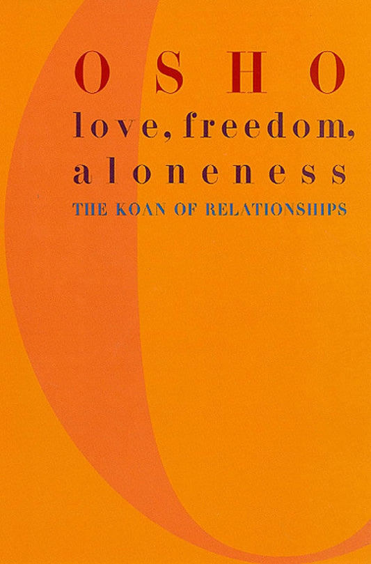 Love, Freedom and Aloneness Paperback –ENGLISH OSHO BOOK